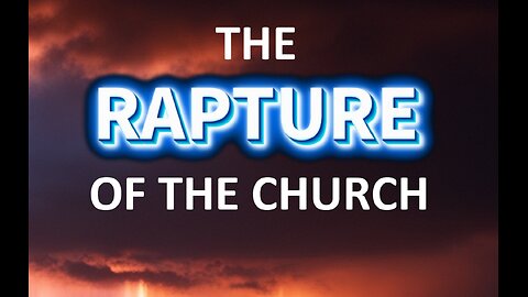 The Rapture of the Church | What Does The Bible Say?