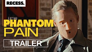 Phantom Pain | Psychological Thriller film | Official Trailer HD | Recess