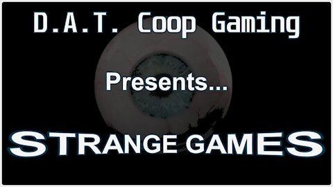 Strange Games (D.A.T. Coop Gaming)