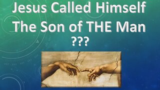 The Son of THE Man? Why We Probably Have Christ's #1 Title for Himself Wrong