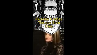 Priscilla Presley -The day Elvis died
