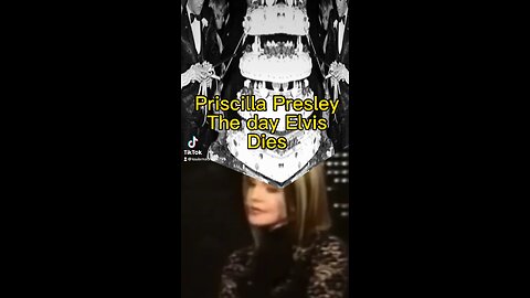 Priscilla Presley -The day Elvis died