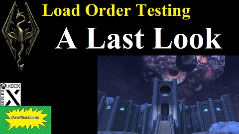 Skyrim: Load Order Testing - A Last Look