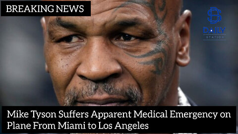 Mike Tyson Suffers Apparent Medical Emergency on Plane From Miami to Los Angeles|latest news|
