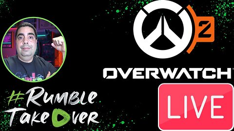 LIVE Replay - Overwatch 2 on Rumble [8/21/2023]