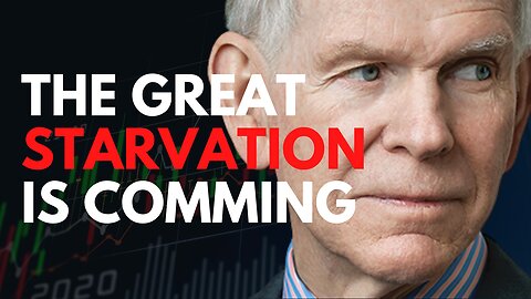 Jeremy Grantham | The Great Starvation Is Coming And The World Must Prepare For It