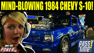 PASS TIME - Mind-Blowing 1984 Chevy S-10 On Pass Time!