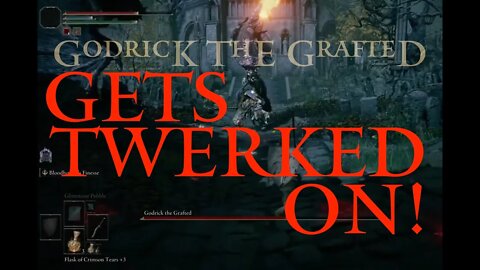 Elden Ring Godrick the Grafted Defeated and Twerked On (Elden Ring Live)