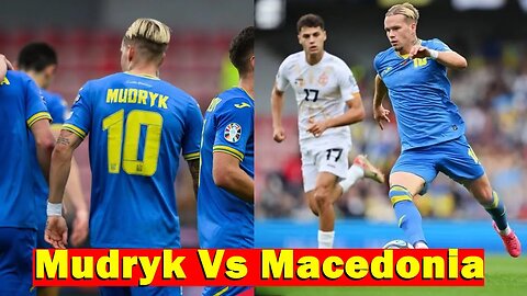Mykhailo Mudryk vs North Macedonia, UEFA European Qualifiers
