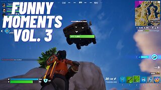 Fortnite - Funny Moments of Fortnite - Vol 3