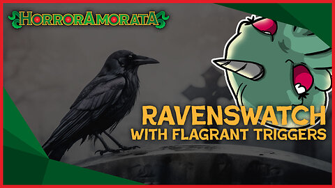 Ravenswatch w/ Flagrant Triggers