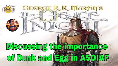 ASOIAF The Hedge Knight LIVE | the Lore and Importance of Dunk & Egg | A Stream by the Crossroads