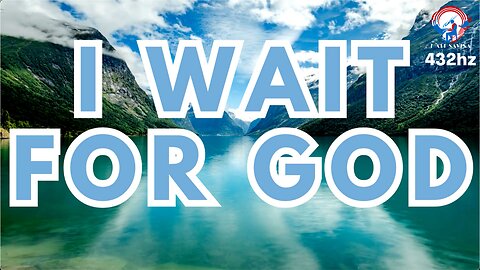 I Wait For God - Matt Savina (432hz) Micah 7:7 Relaxing Inspiring Contemporary Piano Instrumental