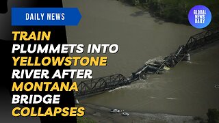 Train Plummets Into Yellowstone River After Montana Bridge Collapses