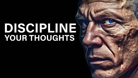 DISCIPLINE YOUR THOUGHTS - MOTIVAITONAL SPEECH