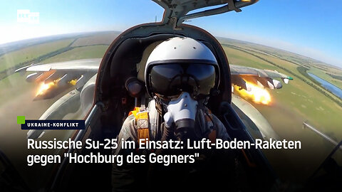 Russische Su-25 im Einsatz: Luft-Boden-Raketen gegen "Hochburg des Gegners"