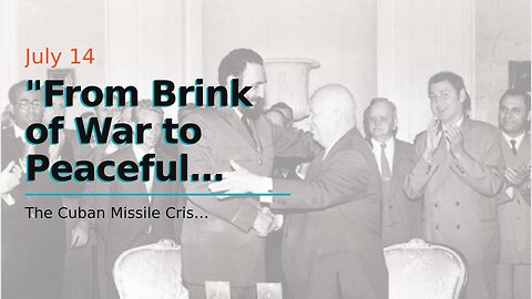 "From Brink of War to Peaceful Resolution: Examining the Cuban Missile Crisis" - The Facts
