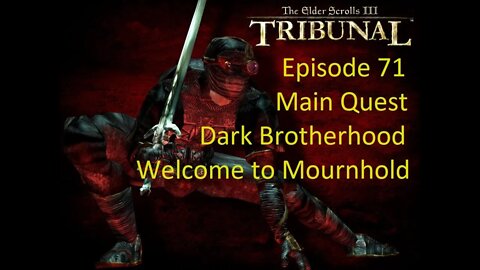 Episode 71 Let's Play Morrowind:Tribunal - Main Quest - Dark Brotherhood, Welcome to Mournhold