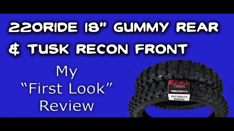 220Ride Gummy Rear & Tusk Recon Front - My First Look Review