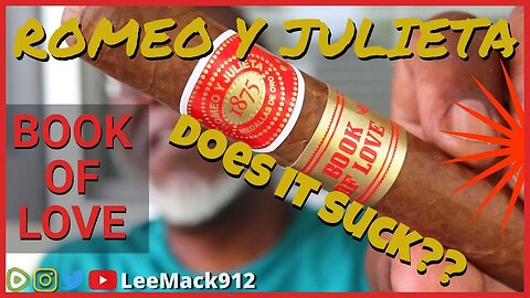 Romeo Y Julieta Book of Love | #leemack912 Cigar Review (S09 E51)