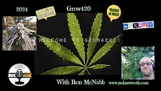 Grow420 Episode 9