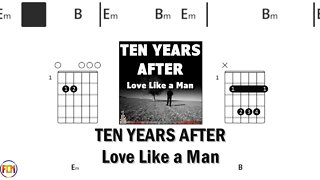 TEN YEARS AFTER Love Like a Man FCN GUITAR CHORDS & LYRICS