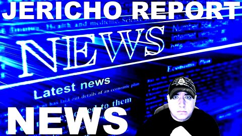 The Jericho Report Weekly News Briefing # 270 04/03/2022