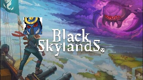 Black Skylands First Look Full Twitch Stream. Sorry for the bad reading