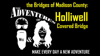 Bridges of Madison County - Holliwell Covered Bridge