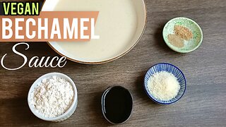 Vegan Bechamel White Sauce Recipe