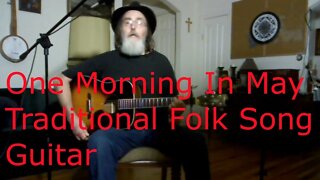 One Morning In May - Guitar - Traditional Folk Song