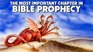 Most Important Chapter in Bible Prophecy 02/16/2023