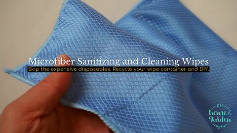 Microfiber Sanitizing Wipes: DIY and Save Cash (Beat the Inflation!)
