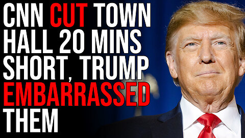 CNN Cut Trump Town Hall 20 MINUTES SHORT, Donald Trump EMBARRASSED Them