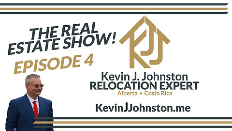 The Real Estate Show With Kevin J. Johnston - EPISODE 4