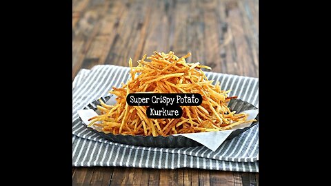 Super Crispy Potato Kurkure
