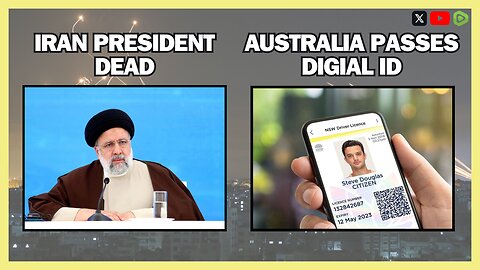 Monday Night Stream: Iran President DEAD, Australia Passes DIGITAL ID, & Much More