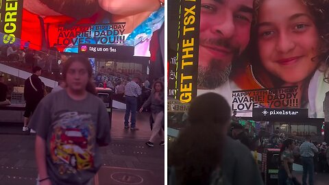 Amazing dad wishes birthday to daughter with the biggest Time Square billboard