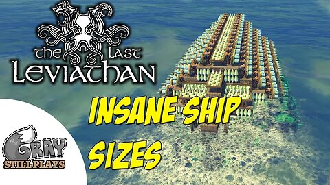 The Last Leviathan | Those Are Some Big Damn Ships. Massive Gun Platform Boats | Gameplay Let's Play