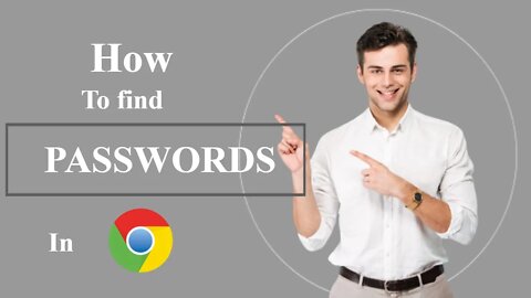 How to find passwords in Google chrome without limitations