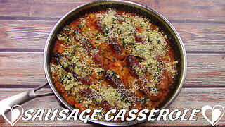 Sausage Casserole | Easy & Delicious Casserole Recipe TUTORIAL