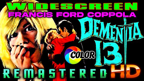 Dementia 13 - FREE MOVIE - HD WIDESCREEN IN COLOR - Directed by Francis Ford Coppola
