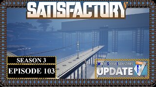 Modded | Satisfactory U7 | S3 Episode 103