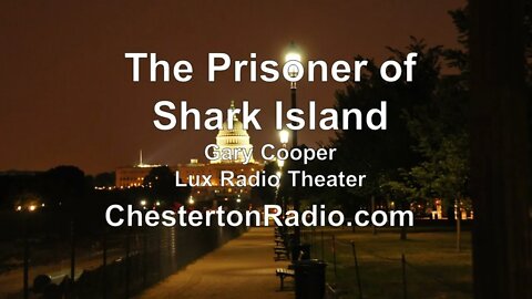The Prisoner of Shark Island - Gary Cooper - Lux Radio Theater