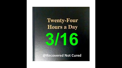 Twenty-Four Hours A Day Book Daily Reading - March 16 - A.A. - Serenity Prayer & Meditation