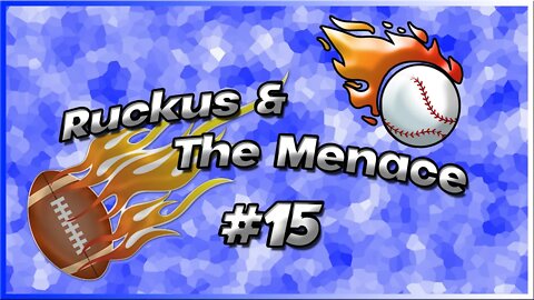 Ruckus and The Menace Episode 15 MLB Allstar Deep-dive and Other Sports News