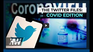 THE TWITTER FILES: COVID EDITION | Del Bigtree - The HighWire