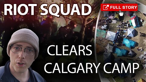 Calgary riot squad removes pro-Hamas encampment from University of Calgary