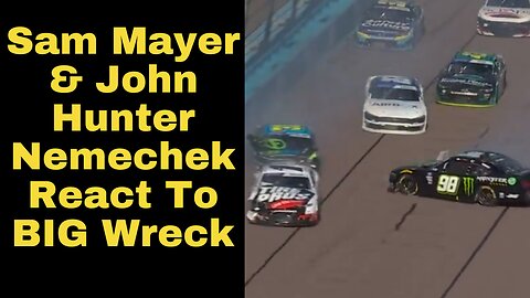 John Hunter Nemechek & Sam Mayer React To BIG Late Race Wreck at Phoenix