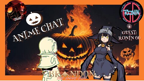 Anime Guy Presents: Anime Chat Saturday Edition with Ronin66